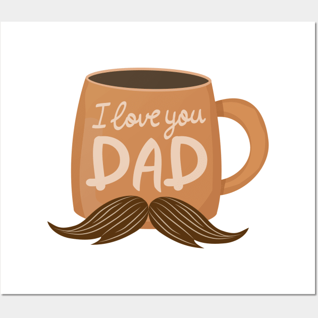 I Love You Dad Wall Art by Designoholic